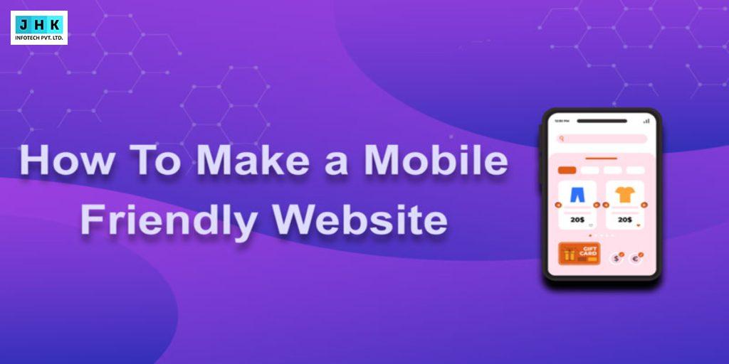How to Make a Mobile Friendly Website: A Step-by-Step Guide