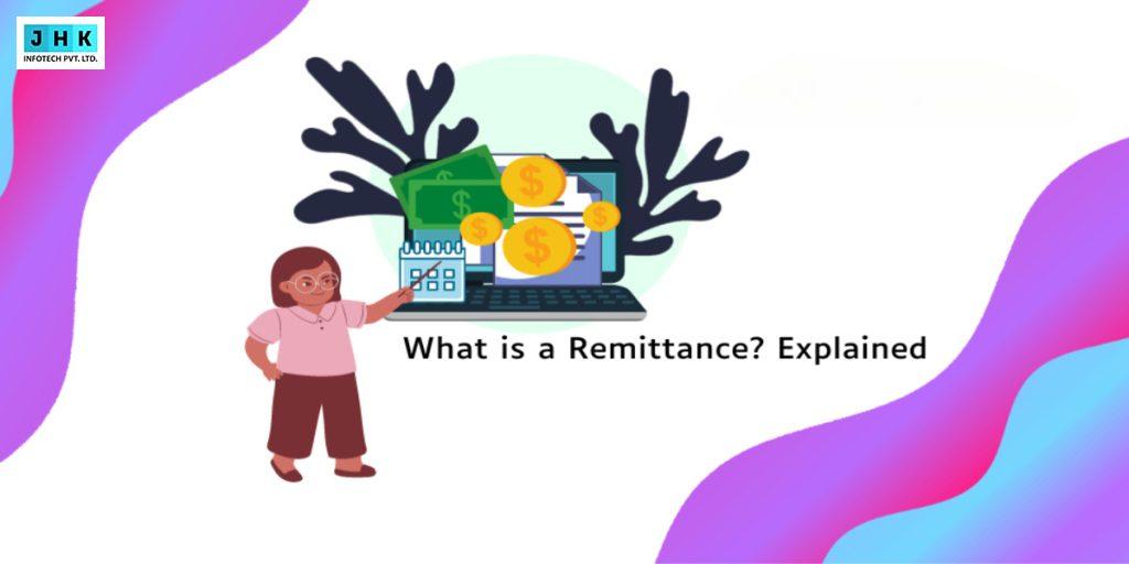 What is a Remittance? Explained