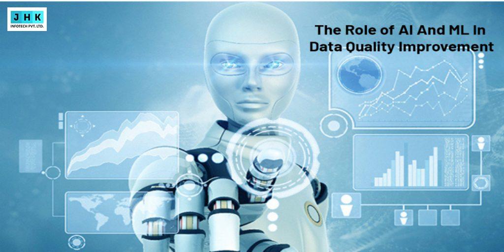 The Role of AI And ML In Data Quality Improvement