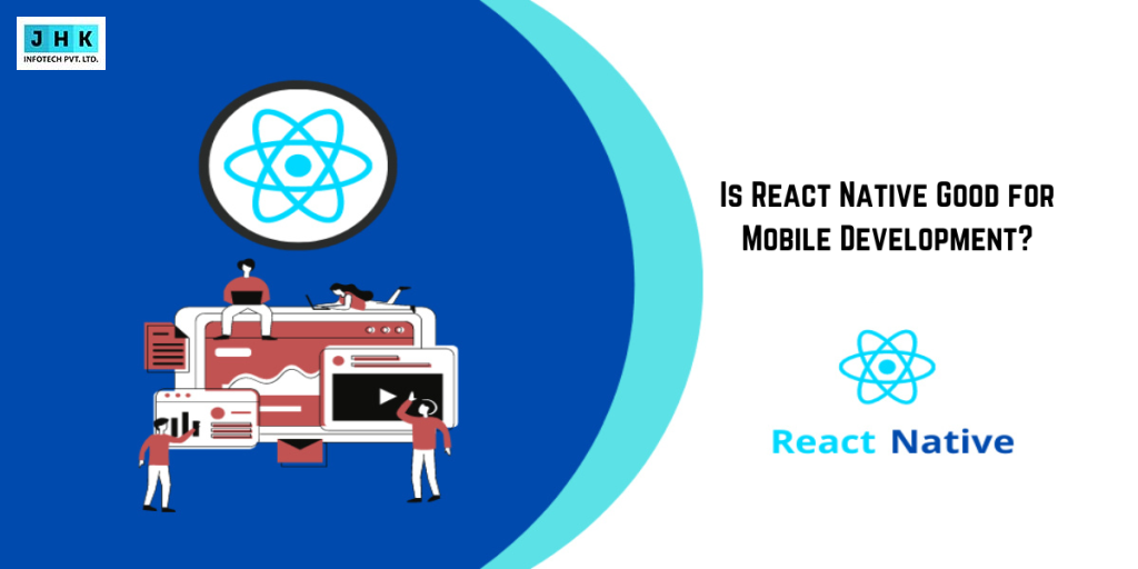 Is React Native Good for Mobile App Development? Find Out Now!