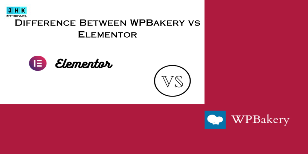 Difference Between WPBakery vs Elementor: Which is Best for You?