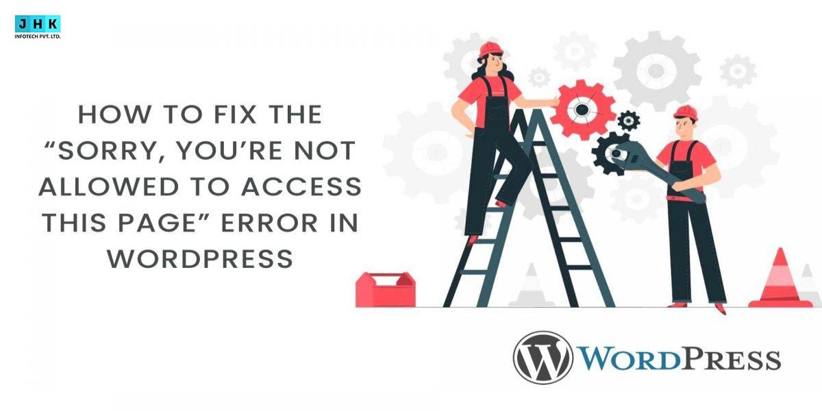 How to Fix 'Sorry You Are Not Allowed to Access This Page' in WordPress