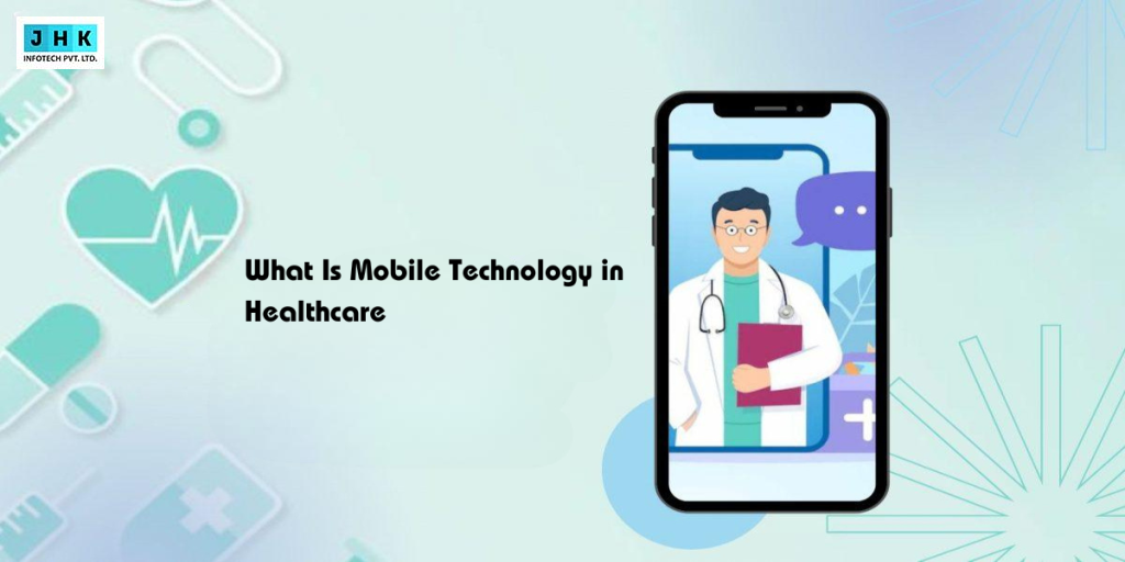 What Is Mobile Technology in Healthcare and How It Works
