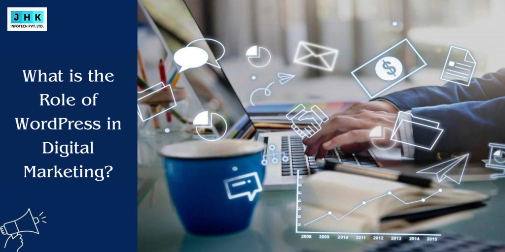What is the Role of WordPress in Digital Marketing?