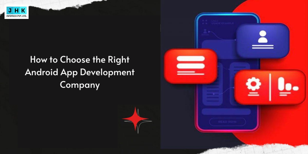 How to Hire a Right Android App Development Company