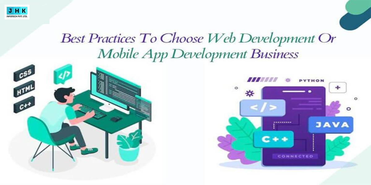 App Development Web Development Best Practices To Choose Web Development Or Mobile App Development ...