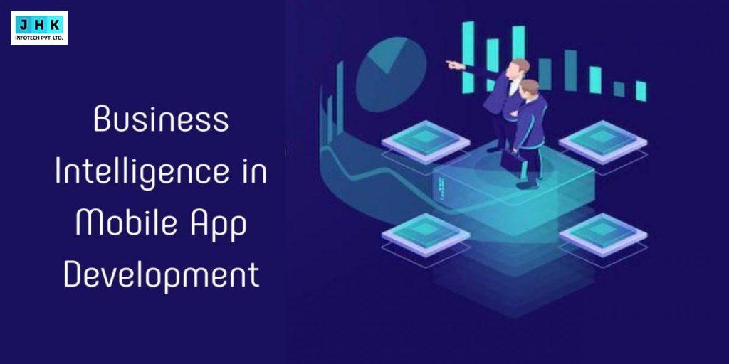 How to Use Business Intelligence in Mobile App Development
