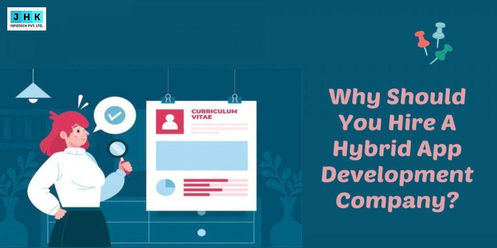 Why Should You Hire A Hybrid Application Development Agency?