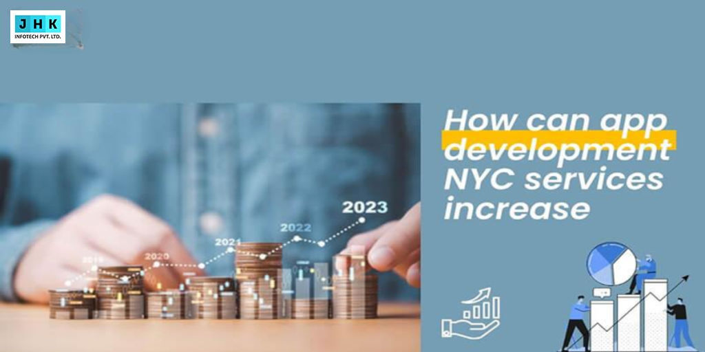 How can app development NYC services increase your ROI
