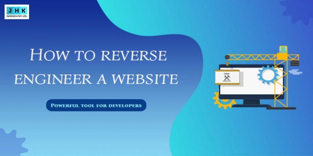 How to reverse engineer a website: Step-by-Step Guide