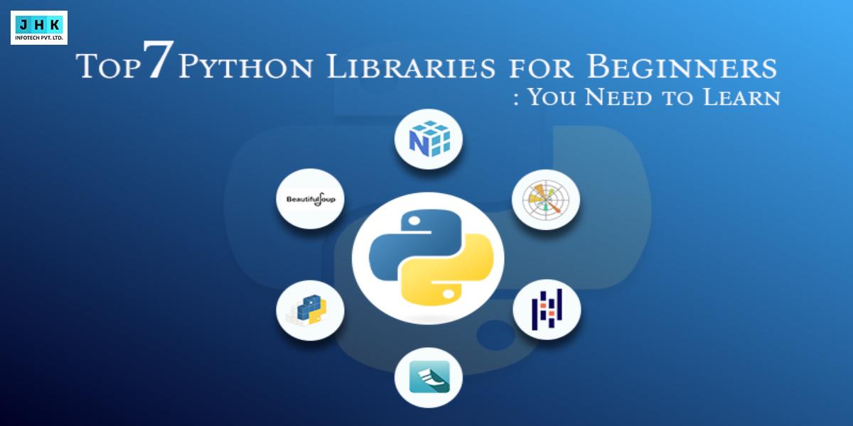 Top 7 Python Libraries for Beginners You Need to Learn – Jhk Blog