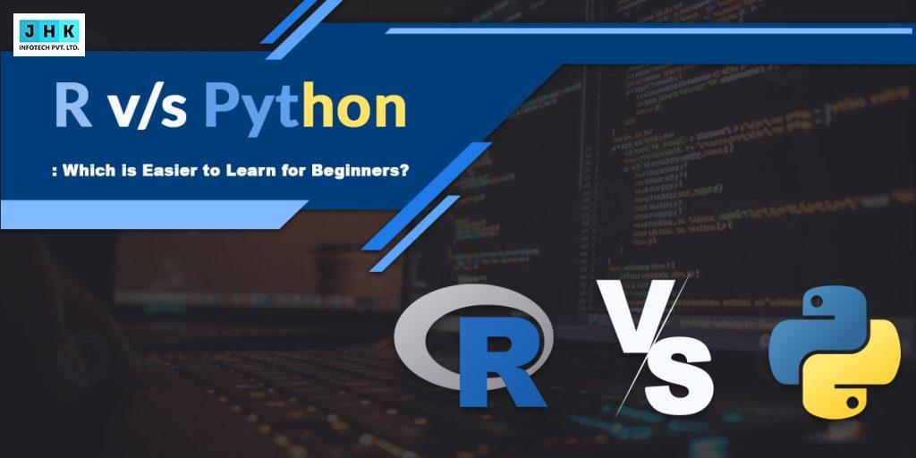 R vs Python: Which is Easier to Learn for Beginners?