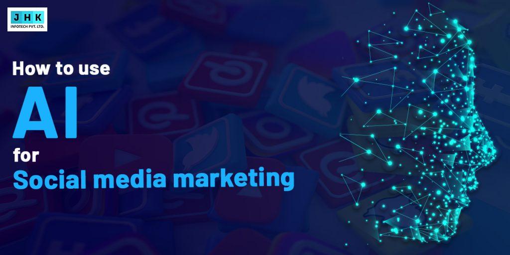 How to Use AI for Social Media Marketing to Boost Engagement