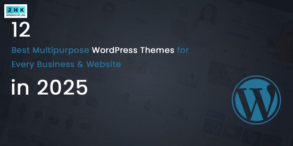 12 Best Multipurpose WordPress Themes for Every Business & Website in 2025