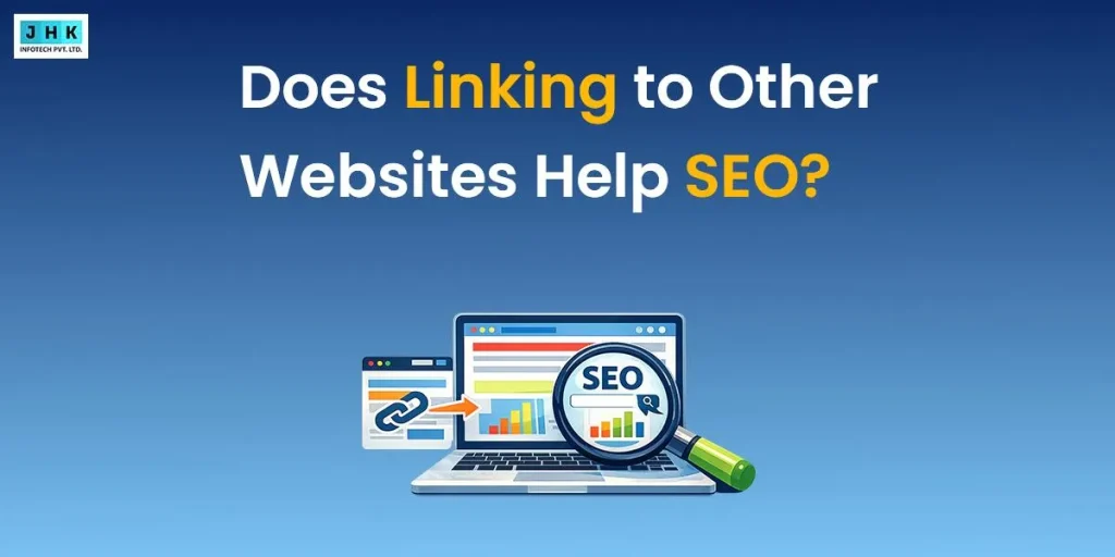 Does Linking to Other Websites Help SEO? Explained in Detail